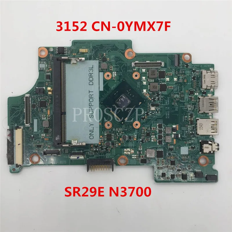 Бесплатная доставка материнской платы для ноутбука Inspiron 11 3152 модель bl0ymx7f YMX7F 14274-1