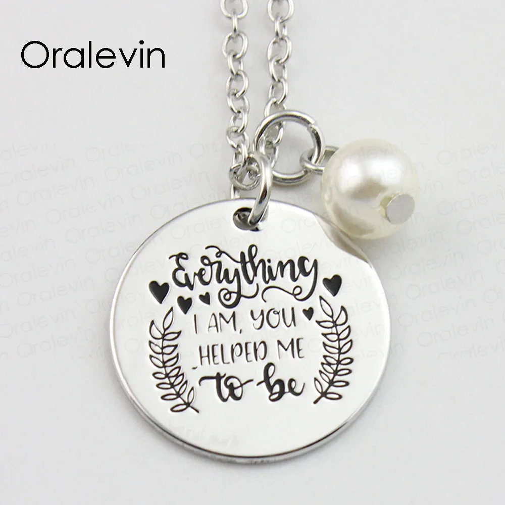 

EVERYTHING I AM YOU HELPED ME TO BE Inspirational Stamped Hand Engraved Custom Pendant Necklace Gift Jewelry,10Pcs/Lot, #LN899