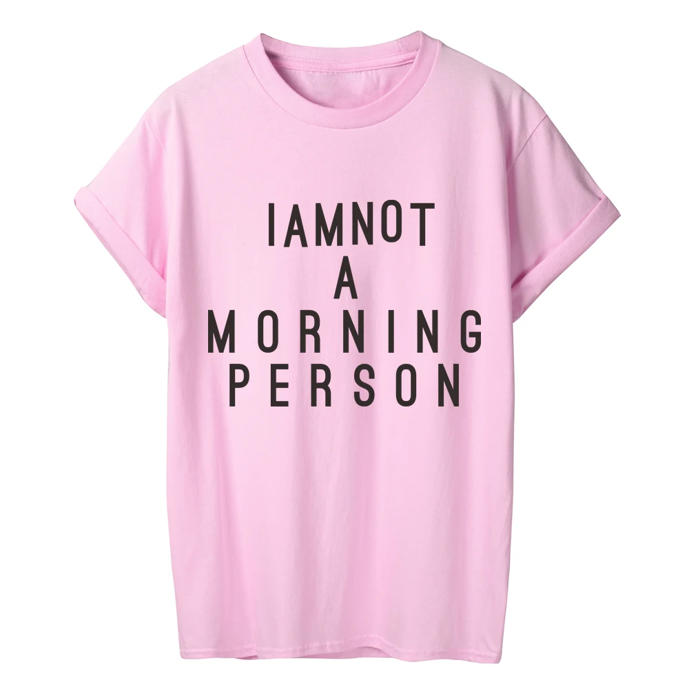 Женская футболка с надписью I Am Not A Morning Person|Футболки| |