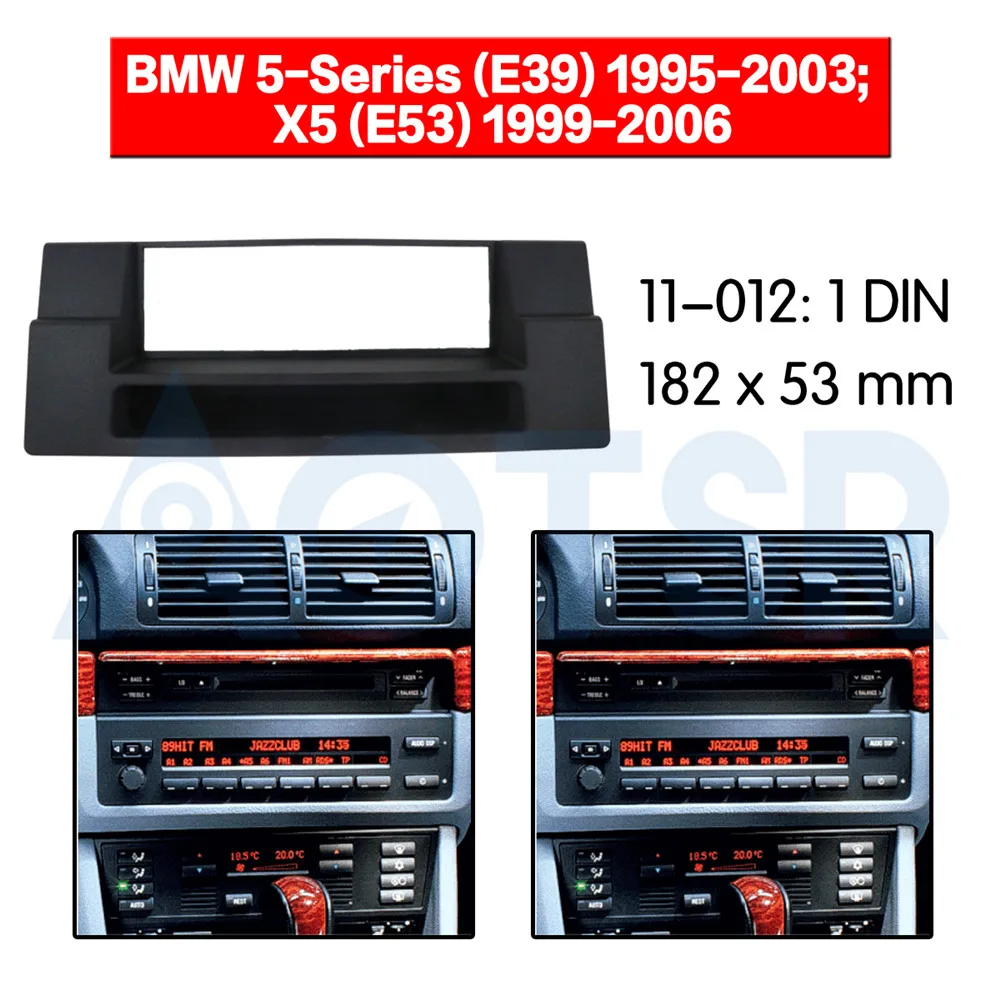 1 din Radio Fascia for BMW 5-Series (E39) 1995-2003 X5 (E53) 1999-2006  Installation Dash Kit Frame Adapter CD Mount DVD