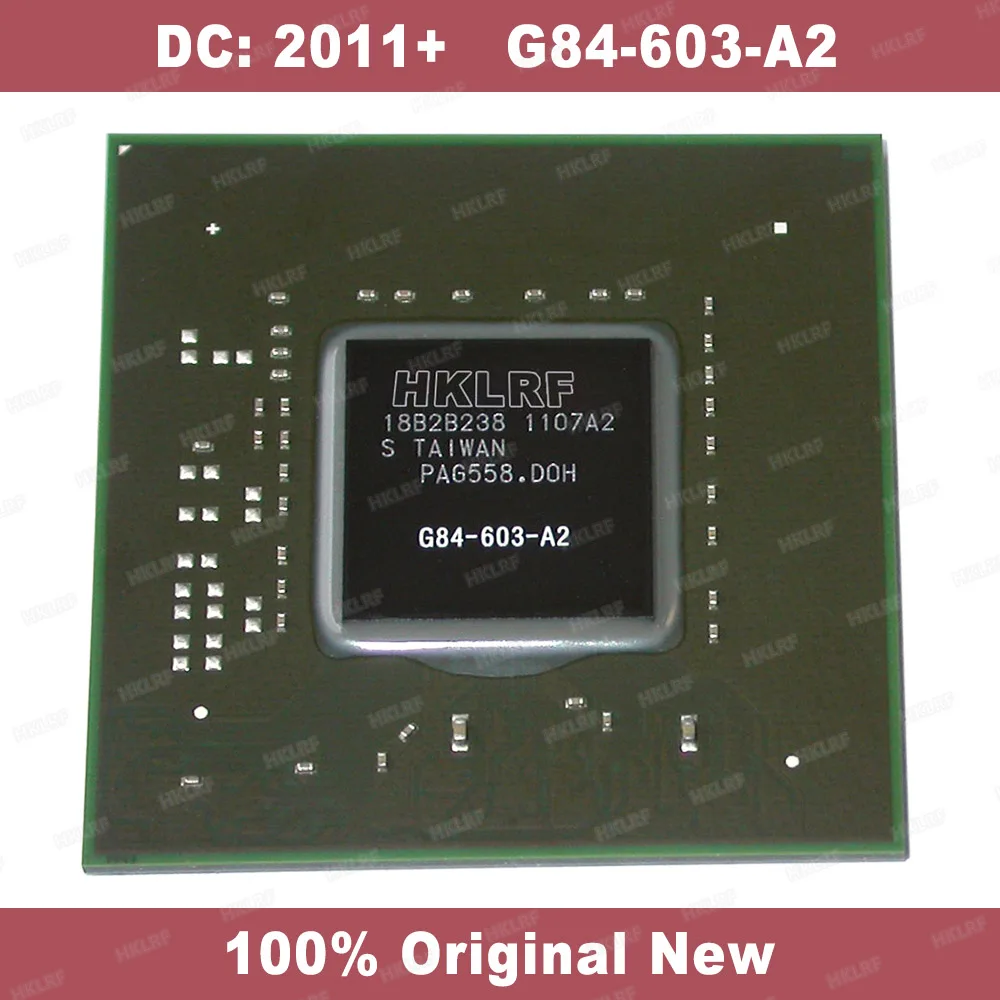 100% новый G84-603-A2 микросхема IC DC: 2011 + G84 603 A2 128 бит 256 Мб BGA микросхем | Электронные