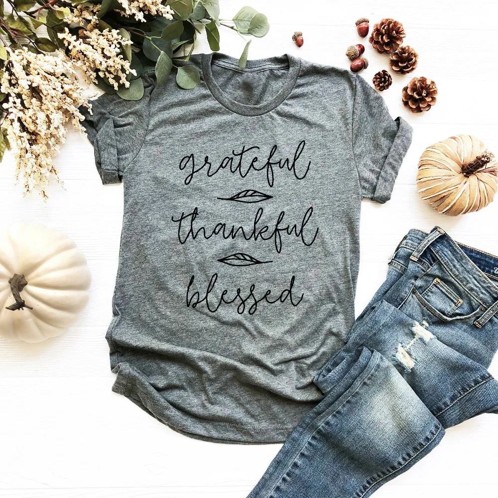 

Grateful Thankful Blessed T-Shirt new style women fashion graphic simple street style cotton casual shirt unisex vintage tee top