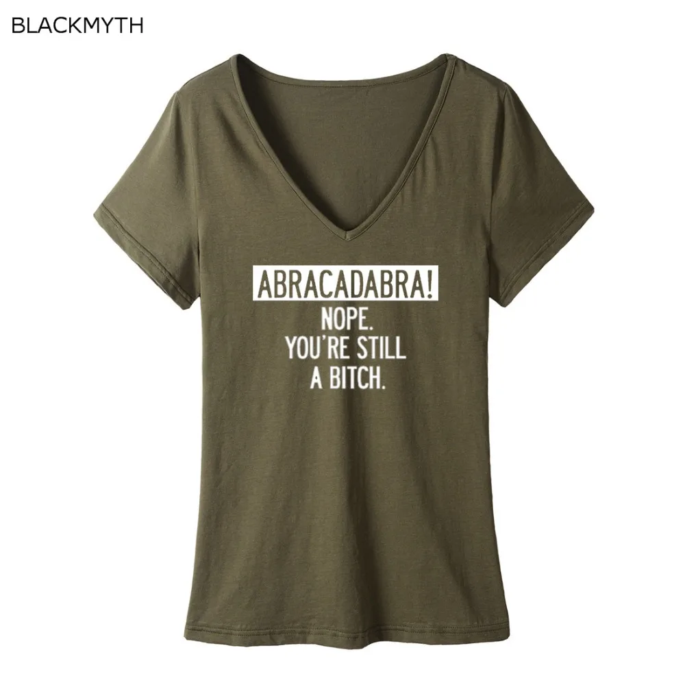 BLACKMYTH ABRACADABRA NOPE YOU'RE STILL t shirt Женские повседневные топы с v образным вырезом и