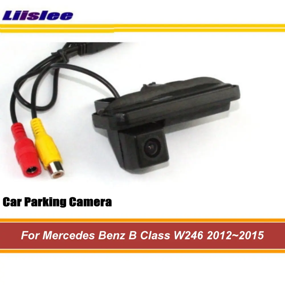 

Auto Backup Reverse Camera For Mercedes Benz B Class W246 2012 2013 2014 2015 Vehicle Rear View HD CCD Night Vision CAM