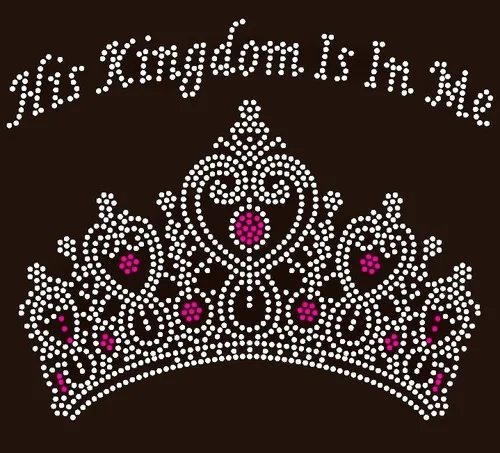 

Free shipping kingdom is in me crown Rhinestone Transfer Iron on very nice image