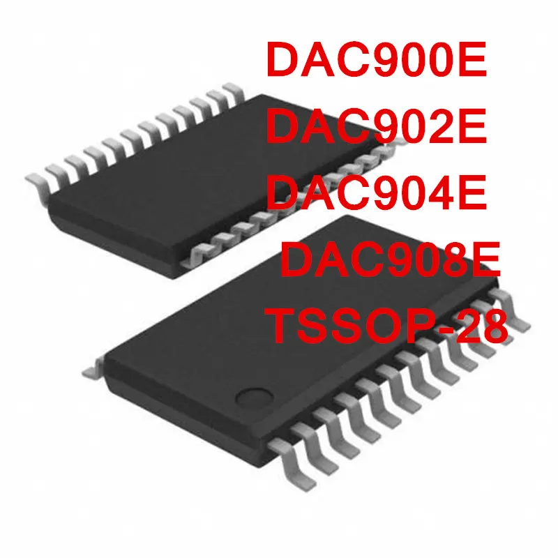 

DAC900E DAC902E DAC904E DAC908E TSSOP-28 DAC900U DAC902U DAC904U DAC908U SOP-28