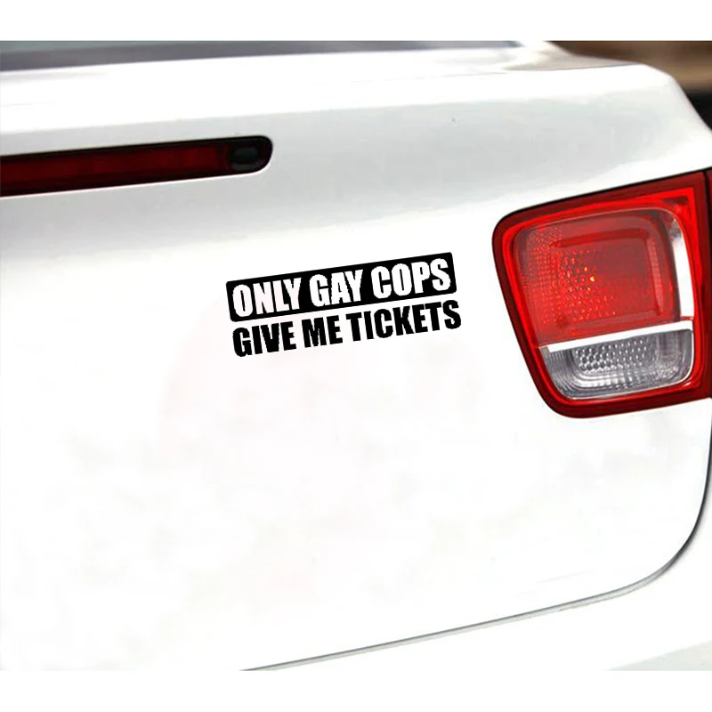 

QYPF 14.8CM*5CM Funny Only Gay Cops Give Me Tickets High-quality Vinyl Car Sticker Decal Black Silver C15-2453