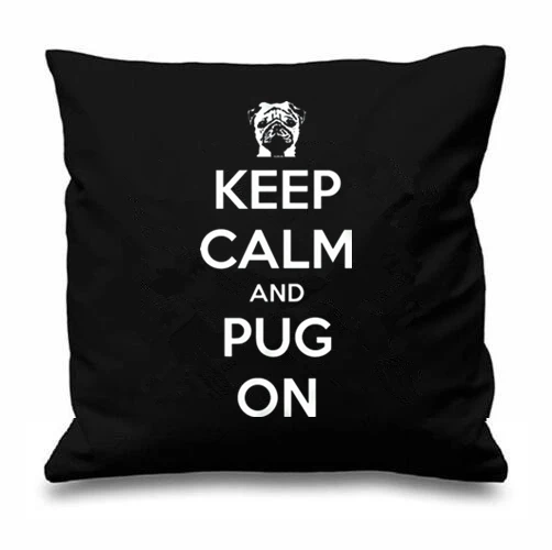 

Funny Keep Calm and Pug On Cushion Cover Love Pug Dogs Throw Pillow Case Novelty Pugs Puppy Dog Gifts Home Decor Two Sides 18"