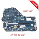 NOKOTION для Acer ASPIRE E1-530 Z5WE1 Материнская плата ноутбука E1-570 NB.MEQ11.001 NBMEQ11001 2117U SR0VQ CPU полностью протестирована