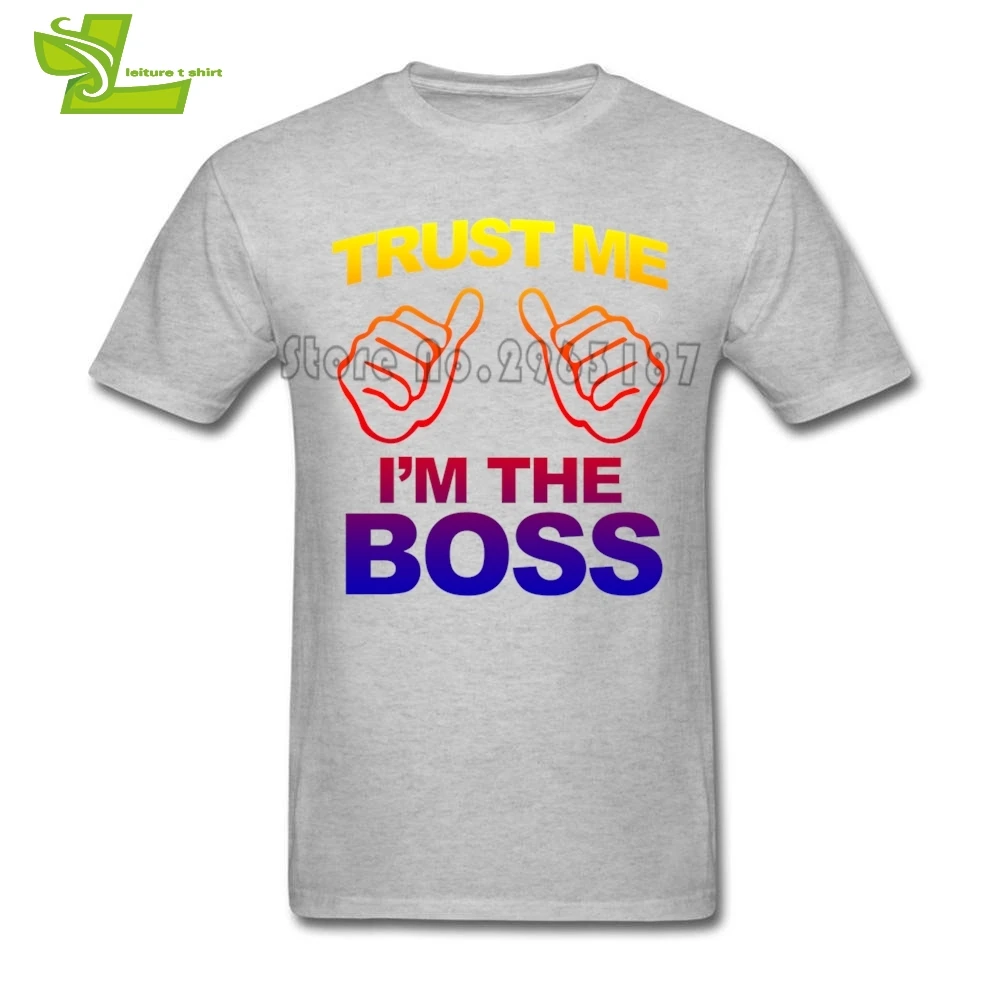 Trust Me I'm The Boss Adult T Shirt Cool Exercise Loose T-Shirt Boy Short Sleeve Round Neck Tees Dad New Arrival Simple Clothing | Мужская