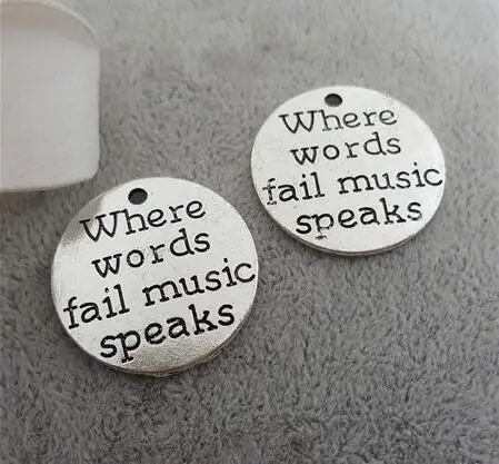 20pcs/lot 25mm Word Charm Alloy For Jewelry Where words fail music speaks round disc charm | Украшения и аксессуары