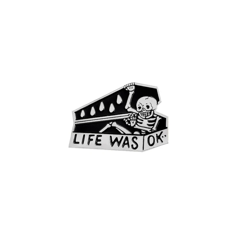 life was ok Готический Темный гроб эмалированные булавки черный темный Юмор броши значки на рюкзак джинсовая рубашка нагрудные булавки панк мертвые ювелирные изделия подарок - Окраска металла: life was ok