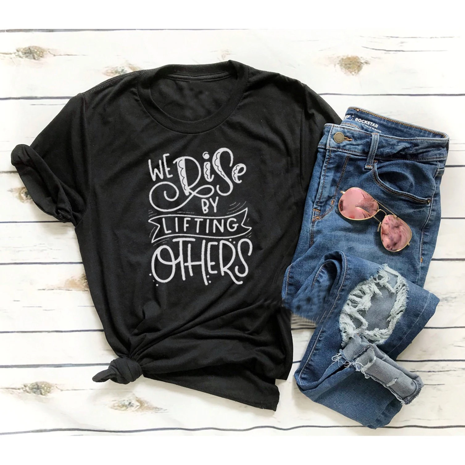

We Rise By Lifting Others t shirt kindness women fashion Hipster Christian baptism street slogan graphic aesthetic tees art tops
