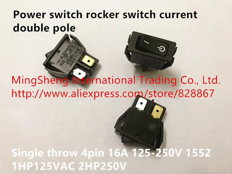 

Original new 100% power switch rocker switch current double pole single throw 4pin 16A 125-250V 1HP125VAC 2HP250V
