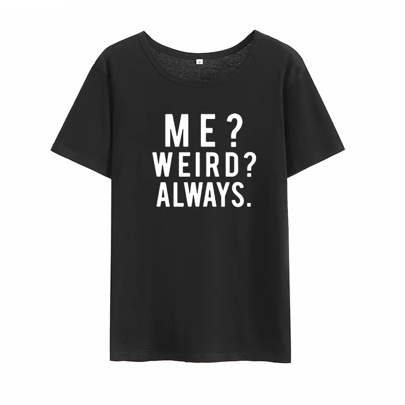 ME WEIRD Harajuku футболка женская уличная хлопковая Футболка Femme черные белые шорты с