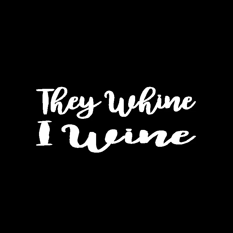 QYPF 15 см * 6 1 They Whine I Wine индивидуальная наклейка для мотоцикла и автомобиля черный