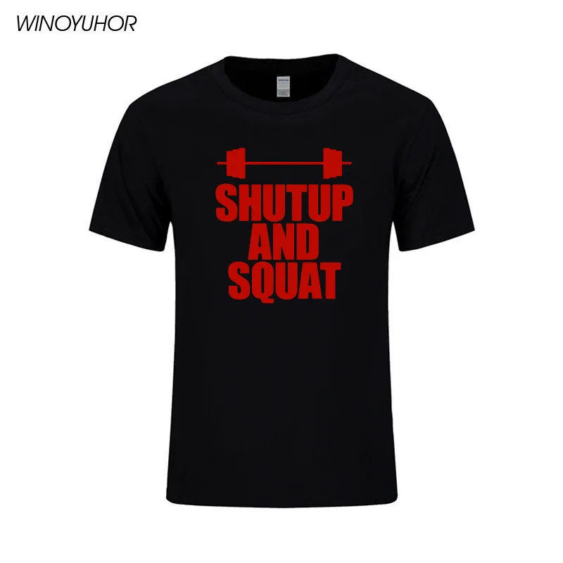 Shut Up And Squat Мужская футболка из хлопка, летняя повседневная футболка с коротким рукавом и круглым вырезом, мужские топы, футболки высокого качества - Цвет: black