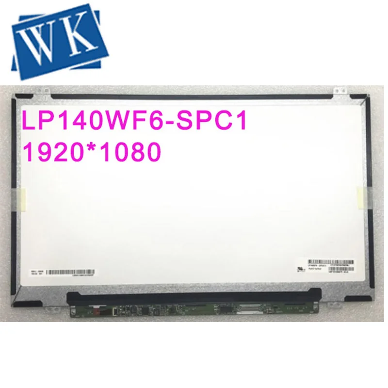   LP140WF6-SPC1 LP140WF6 SPC1 14, 0   -   30  1920*1080