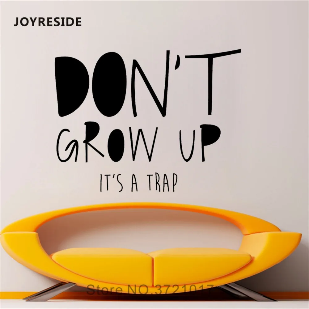Joystay Don't Grow Up It's Trap настенные наклейки с цитатами виниловые для детей мальчиков