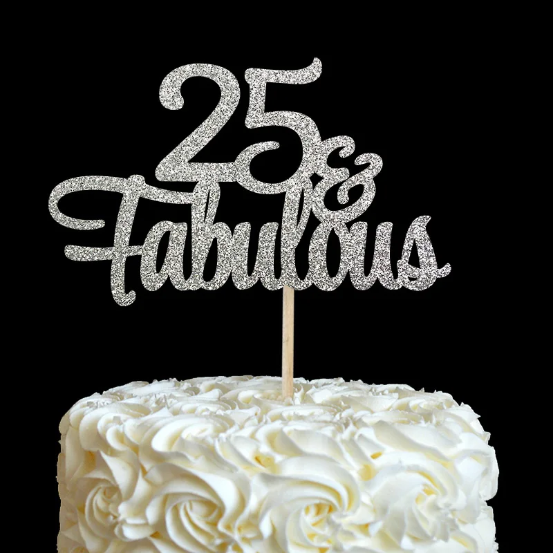 

25 & Fabulous Cake topper Glitter 25th Birthday Decorations Twenty five Anniversary Party Decor Cake Decoration Supplies