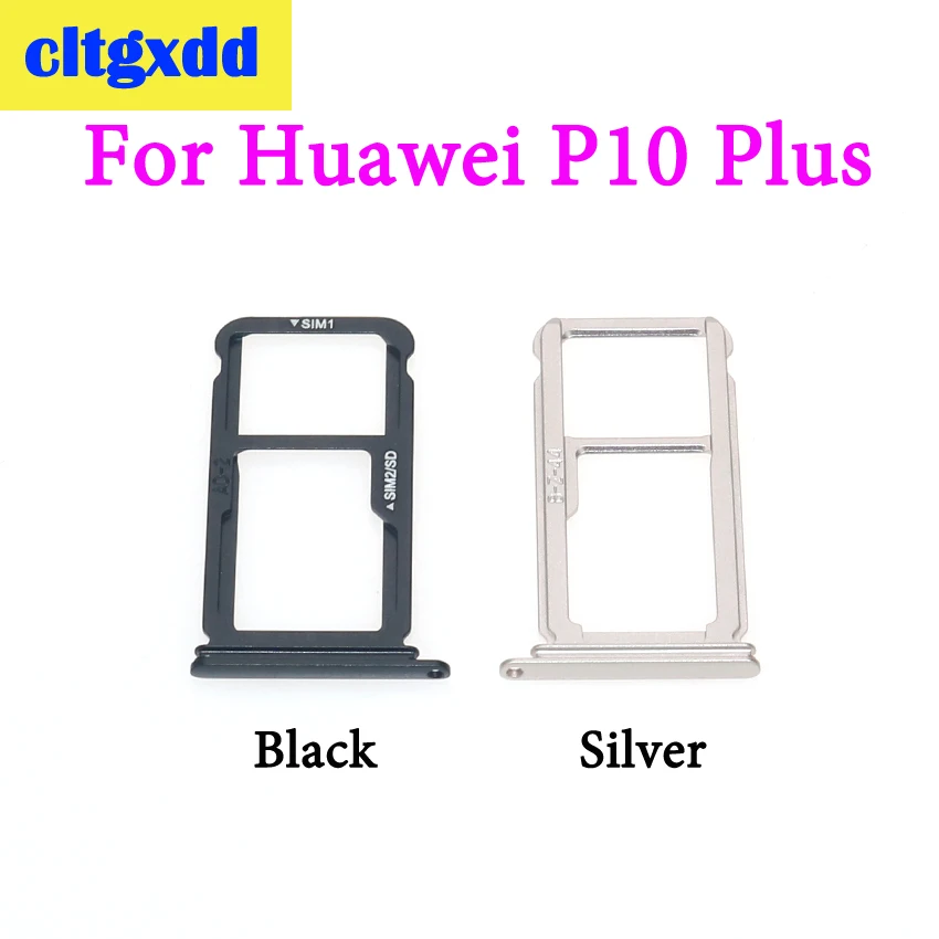 Cltgxdd 1 шт. для huawei P10 Lite P10 Plus лоток для sim-карт и лоток для карт памяти Micro SD Держатель Слот адаптер Dual SIM запасные части