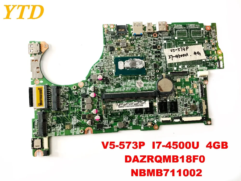 Оригинальный Для ACER V5 573P Материнская плата ноутбука I7 4500U 4 Гб DAZRQMB18F0 NBMB711002