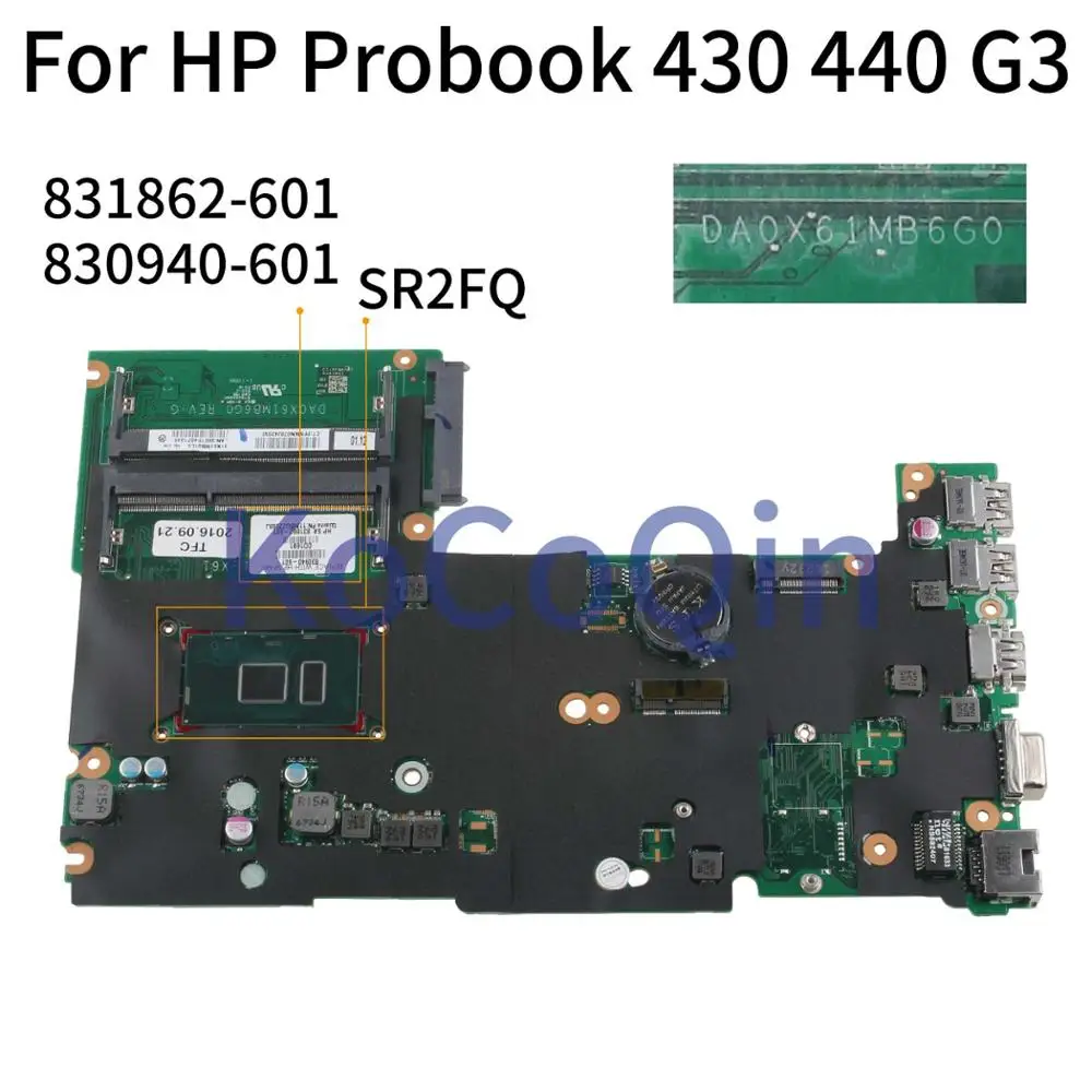 KoCoQin материнская плата для ноутбука HP Probook 430 G3 440 I7 6500U 830940 001 601 DA0X61MB6G0 831862