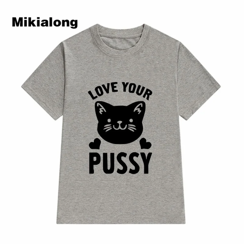 Mikialong 2017 sweet couple clothes cat t shirt LOVE YOUR PUSSY printed graphic tees women tee ulzzang harajuku tops mujer | Женская