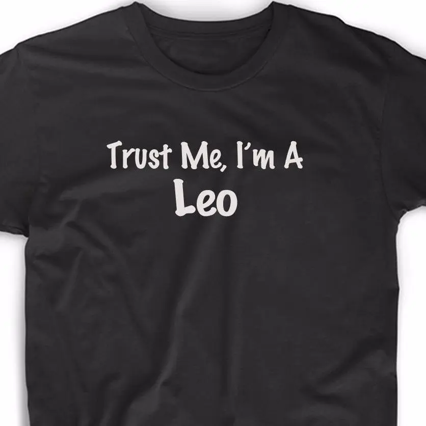 

Trust Me I'm A Leo футболка Астрология Знак зодиака Рождественский подарок Уникальная футболка унисекс больше размеров и цветов 2017-A728