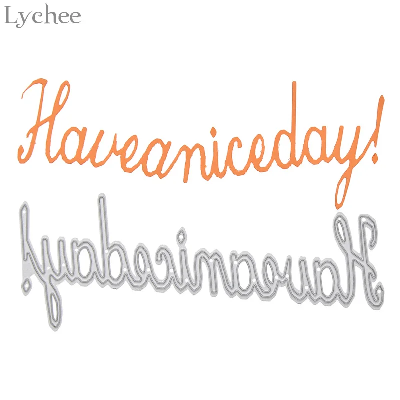 Lychee Have a good day металлические режущие штампы трафареты для DIY скрапбукинга
