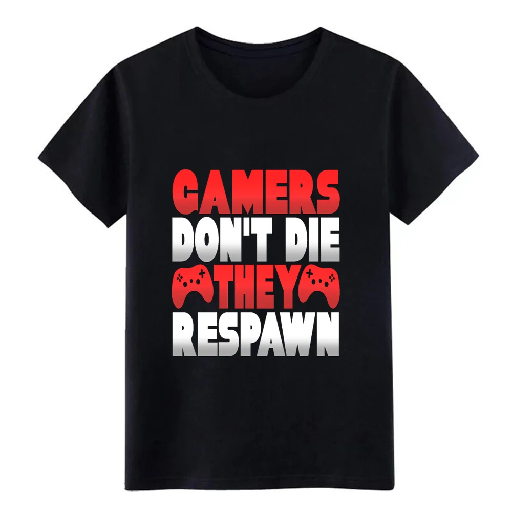 Новинка футболка для геймеров Don & #39 t Die They Respawn новая дизайнерская S XXXL с надписью
