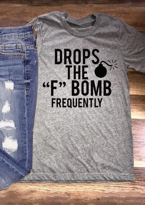 Забавная женская футболка Drops The F Bomb модная со слоганом графические футболки
