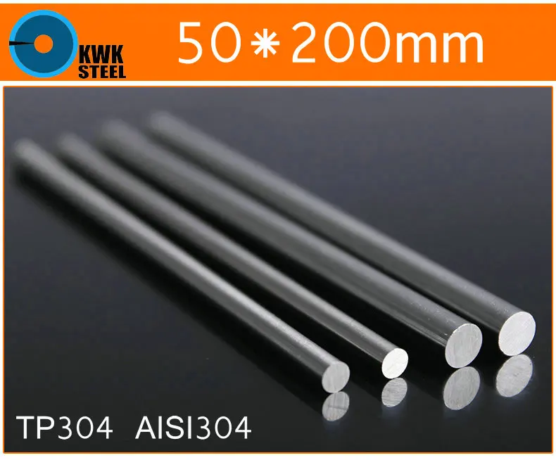 50 * 200mm Stainless Steel Bar TP304 Round Bar AISI304 Round Steel Bar ISO9001:2008 Certified Free Shipping