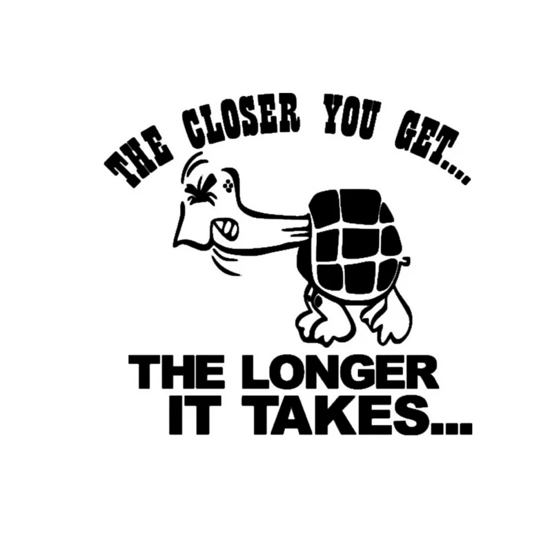 The Closer You Get Longer It Takes Funny Decal Sticker Creativity Car Accessories Motorcycle Helmet Styling | Автомобили и