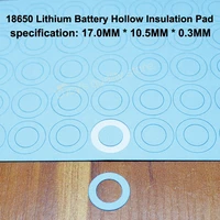 100pcslot 18650 lithium battery special positive hollow flat head gasket accessories insulating 1710 50 3mm
