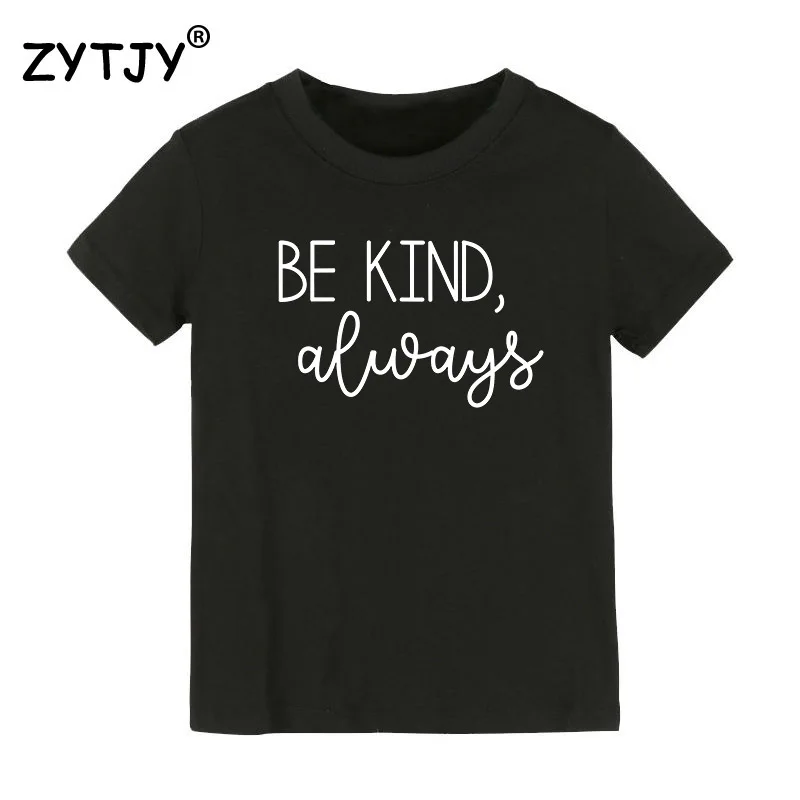 

Be Kind Always kindness love Kids tshirt Boy Girl t shirt For Children Toddler Clothes Funny Tumblr Top Tees Drop Ship CZ-5
