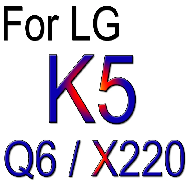 K5 Защитная пленка из закаленного стекла для LG G3 G4 Beat G4s G3s Stylus G5 Spirit Magna K7 X power K8 K4 K5 K10 K220DS Leon Case - Цвет: K5