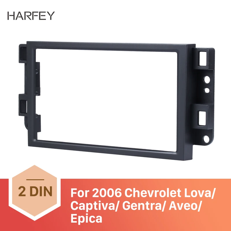 Harfey автомобиля gps Авто Радио Рамка фасции 2 DIN Dash Установка отделка панели для 2006 2007-2011 Chevrolet Lova Captiva Gentra Aveo Epica