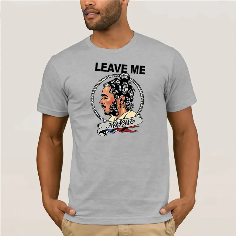 

New Arrival Post Malone Cotton T shirt Summer Short Sleeve Men Malone Leave me T Shirts Tops Euro Size Cotton Top Tees