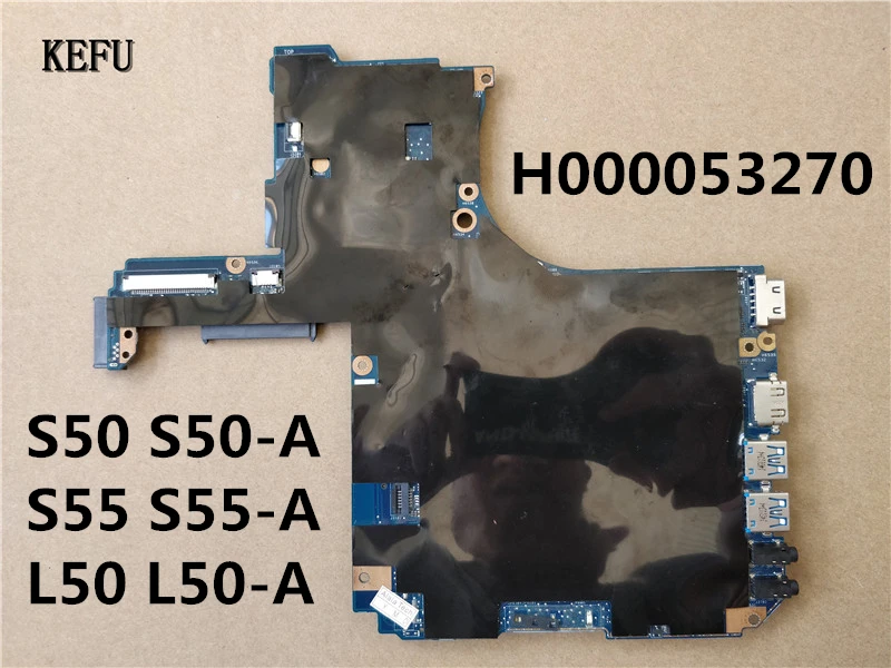 Kefu для Toshiba S50 S50-A S55 S55-A L50 L50-A Материнская плата ноутбука H000053270 тестирование
