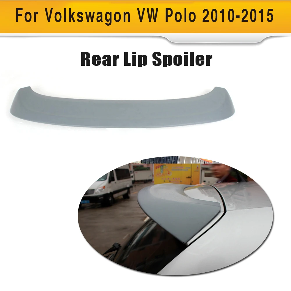 Серый спойлер FRP на заднюю крышу для VW Volkswagen Polo 2010 2015 задний бахилы|spoiler wing|lip spoilerroof