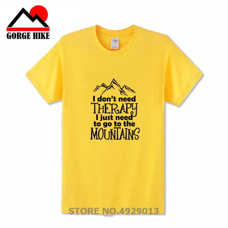 Новая футболка с надписью I dont need therapy just to go the mountains Мужская Повседневная