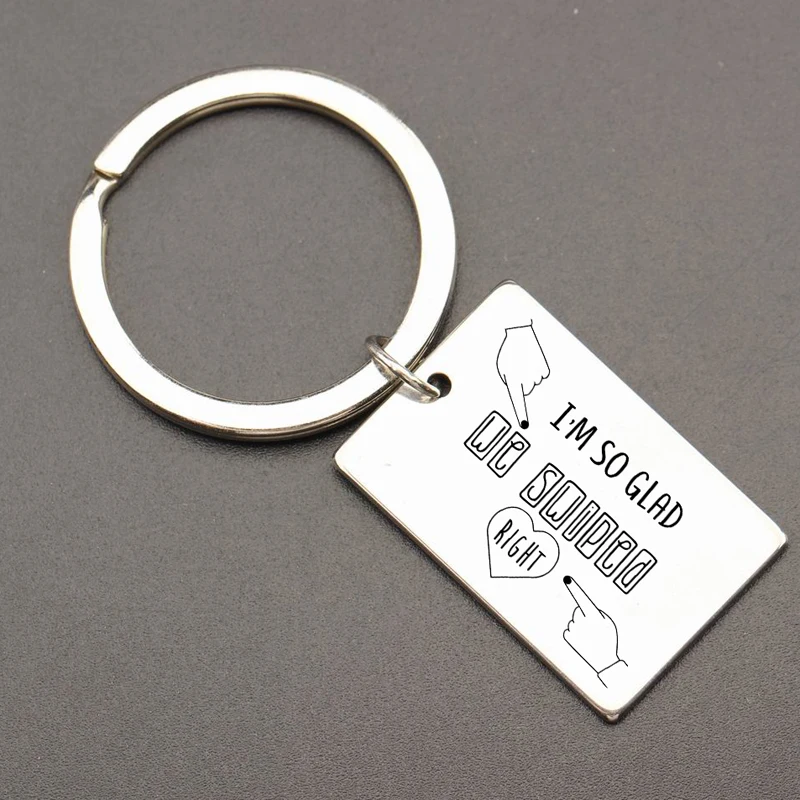 Engraved I'm So Glad We Swiped Right Fashion Keychain For Boyfriend Girlfriend Husband Wife Trendy Gift Lovers' Holder Key Ring |