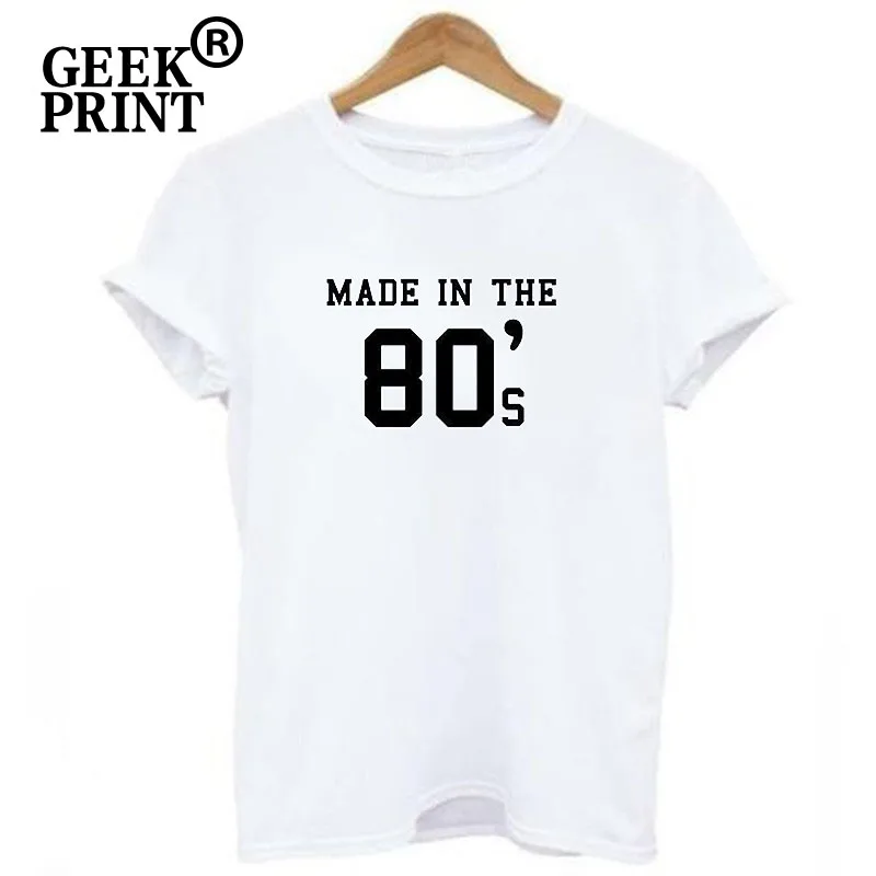 Women Tops MADE IN THE 80'S 30 40 Print Tshirts Lady Birthday Christmas Present tumblr T Shirt Dropshipping | Женская одежда
