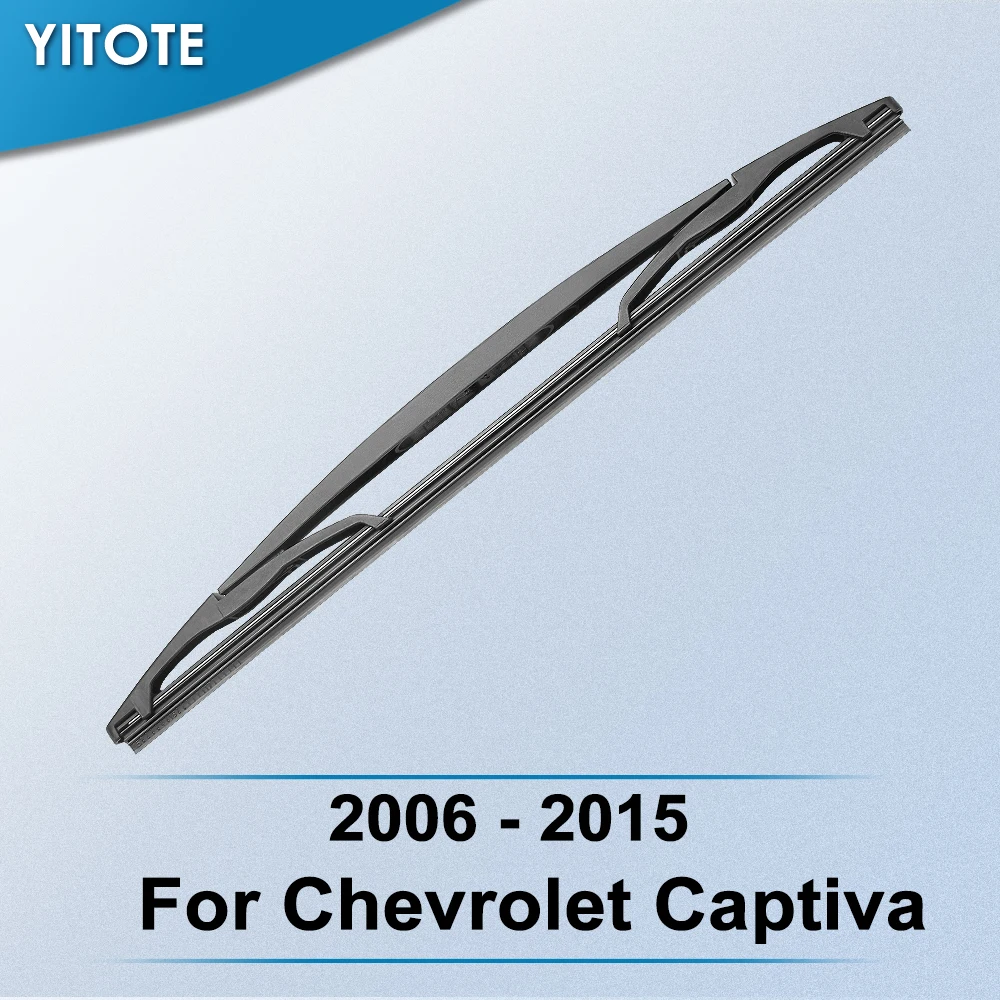 Задняя щетка стеклоочистителя YITOTE для Chevrolet Captiva 2006 2007 2008 2009 2010 2011 2012 2013 2014