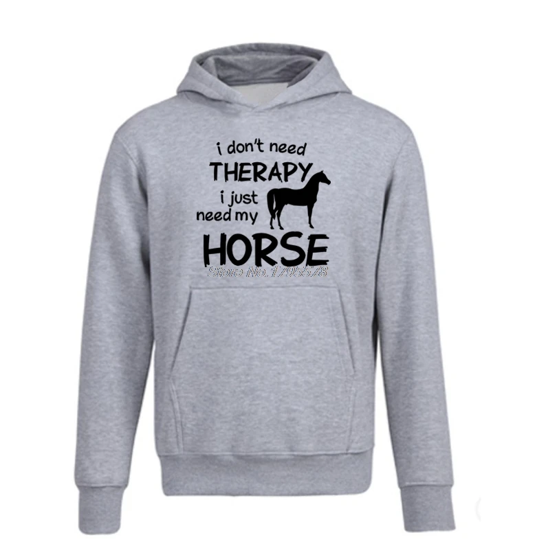 Толстовка с капюшоном для верховой езды I Dont Need Therapy I Just Ride; толстовки с капюшоном; сезон весна-осень; стильная забавная толстовка; флисовые хлопковые топы; куртки
