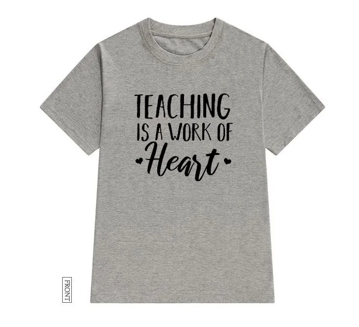 Футболка женская хлопковая повседневная забавная с надписью a Work of Heart teacher для