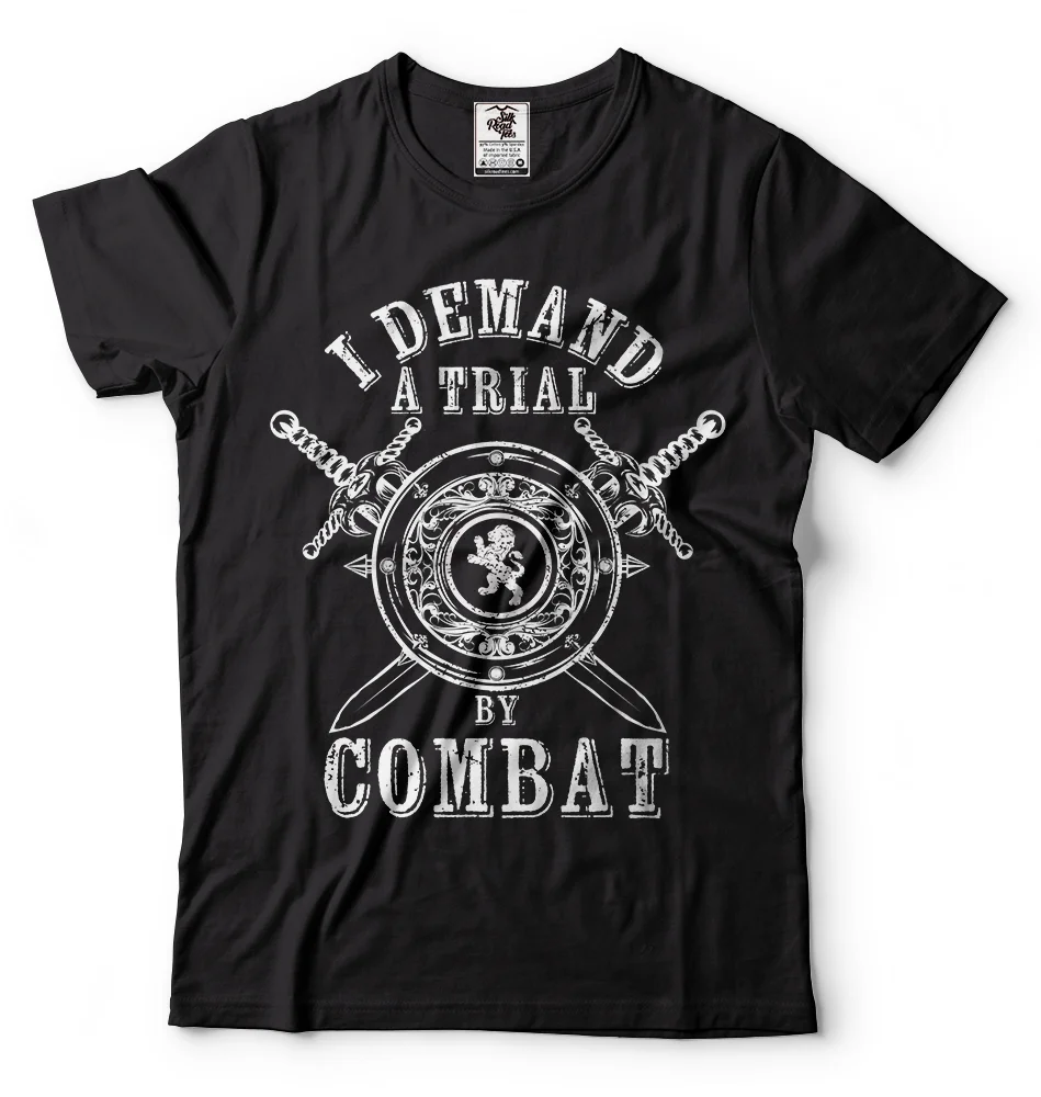 2019 модная летняя стильная футболка с надписью I Demand A Trial By Battle Cool изображением