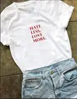 Футболка с надписью Hate less love more tumblr, футболки с надписью на тему прав человека, мира, унисекс, со слоганом, гранж, эстетика против войны, христианские футболки, топы