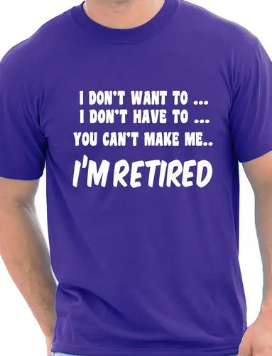 

I Won't I'm Retired Funny Mens Retirement Gift T Shirt Funny Top More Size and Colors-A138